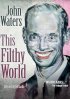 Постер «This Filthy World»