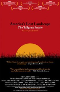 «America's Lost Landscape: The Tallgrass Prairie»