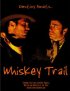 Постер «Whiskey Trail»
