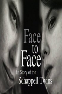 «Face to Face: The Schappell Twins»
