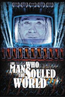 «The Man Who Souled the World»