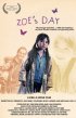 Постер «Zoe's Day»