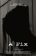 Постер «A Fix»