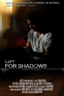 «Left for Shadows»