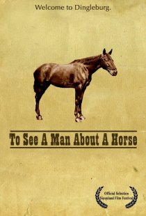 «To See a Man About a Horse»