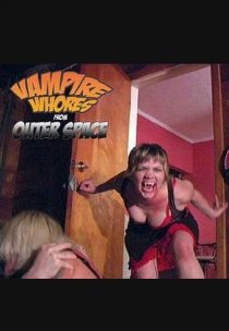 «Vampire Whores from Outer Space»