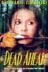 Постер «Dead Ahead»