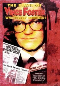 «The Death of Vince Foster: What Really Happened?»