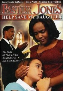 «Pastor Jones 2: Lord Guide My 16 Year Old Daughter»