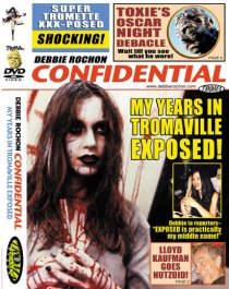 «Debbie Rochon Confidential: My Years in Tromaville Exposed!»