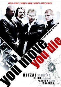 «You Move You Die»
