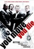 Постер «You Move You Die»