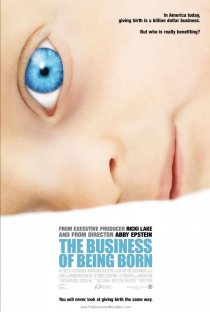 «The Business of Being Born»