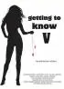 Постер «Getting to Know V»