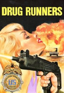 «Drug Runners»