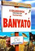 Постер «Bányató»