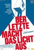 Постер «Der Letzte macht das Licht aus!»