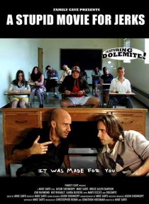 «A Stupid Movie for Jerks»