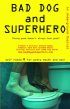 Постер «Bad Dog and Superhero»