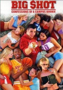 «Big Shot: Confessions of a Campus Bookie»