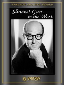 «The Slowest Gun in the West»