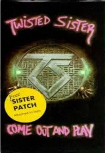 «Twisted Sister: Come Out and Play»