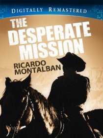 «The Desperate Mission»