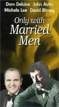«Only with Married Men»