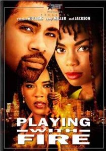 «Playing with Fire»