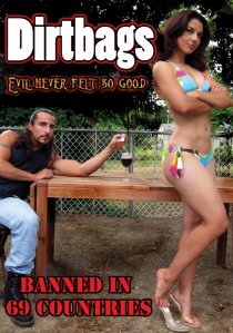 «Dirtbags»