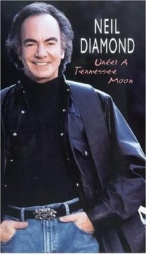 «Neil Diamond: Under a Tennessee Moon»