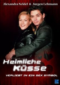 «Heimliche Küsse - Verliebt in ein Sex-Symbol»