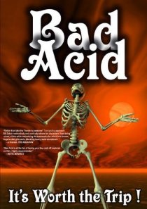 «Bad Acid»