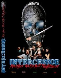 «Intercessor: Another Rock «N» Roll Nightmare»