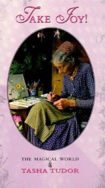«Take Joy! The Magical World of Tasha Tudor»