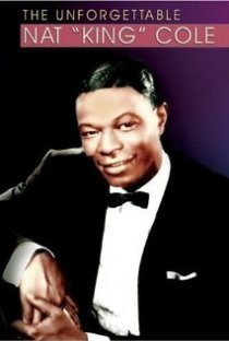 «The Unforgettable Nat King Cole»