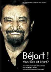 «Béjart!... Vous avez dit Béjart?...»