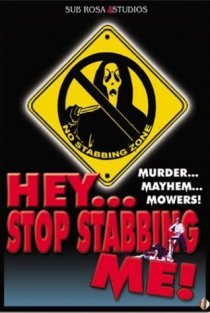 «Hey, Stop Stabbing Me!»