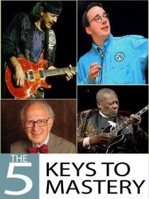 «The 5 Keys to Mastery»