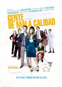 «Gente de mala calidad»