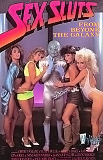 «Sex Sluts from Beyond the Galaxy»