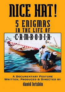 «Nice Hat! 5 Enigmas in the Life of Cambodia»