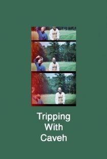 «Tripping with Caveh»