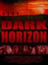 Постер «Dark Horizon»