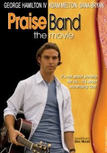 «Praise Band: The Movie»