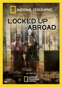 «Banged Up Abroad»