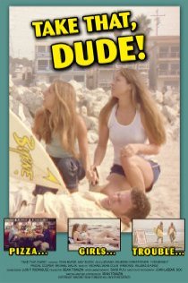 «Take That, Dude!»
