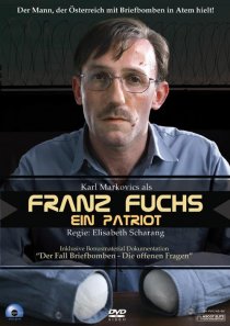 «Franz Fuchs - Ein Patriot»