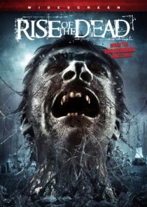 «Rise of the Dead»