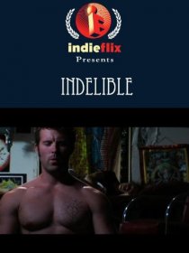 «Indelible»